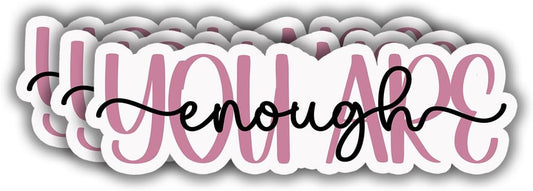 (3pcs) You are Enough Sticker Motivational Sayings Inspirational Quotes Vinyl Decal Stickers for Tumbler Kindle Laptop Water Bottles Phone Books - Size 3x1