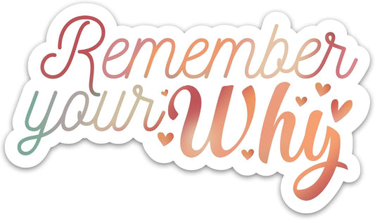 (3PCs) Remember Your Why Motivational Sticker, Inspirational Self Love Quotes Decals Waterproof Vinyl Positivity Mental Health Stickers for Water Bottle Scrapbook Notebook Laptop Tumbler (3 Inches)