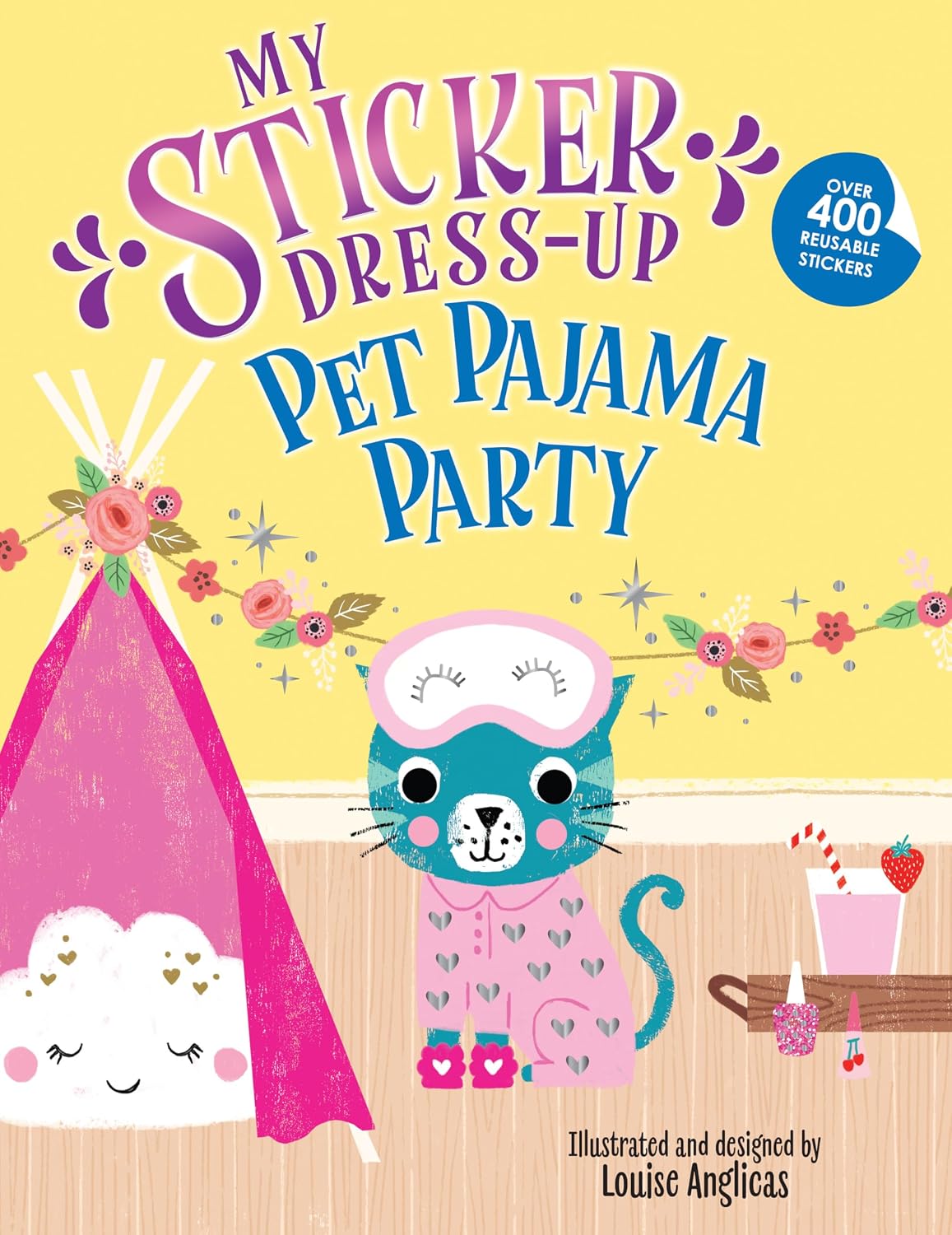 My Sticker Dress-Up®: Pet Pajama Party!: Awesome Activity Book with 400+ Stickers for Unlimited Possibilities!